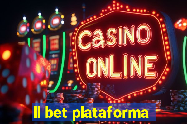 ll bet plataforma